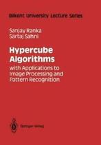 Hypercube Algorithms : with Applications to Ima. Ranka,, Zo goed als nieuw, Sartaj Sahni, Sanjay Ranka, Verzenden