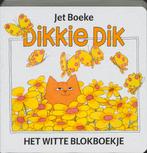 Dikkie Dik Blokboekje Wit 9789025731281 Jet Boeke, Boeken, Kinderboeken | Baby's en Peuters, Gelezen, Jet Boeke, Arthur van Norden