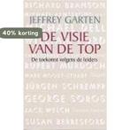 De visie van de top 9789022529911 J. Garten, Boeken, Verzenden, Gelezen, J. Garten