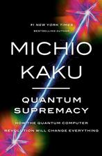 9780385548366 Quantum Supremacy Michio Kaku, Boeken, Nieuw, Michio Kaku, Verzenden
