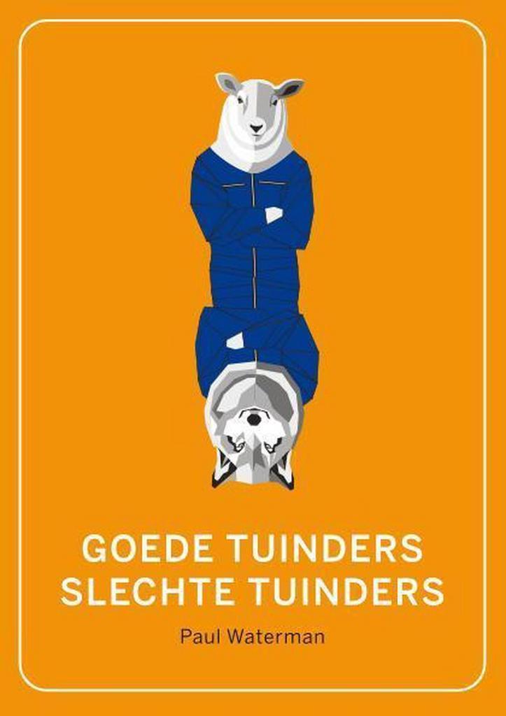 Goede tuinders – Slechte tuinders 9789462037564, Boeken, Thrillers, Zo goed als nieuw, Verzenden