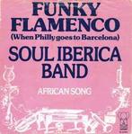 vinyl single 7 inch - Soul Iberica Band - Funky Flamenco..., Verzenden, Zo goed als nieuw