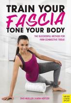 9781782551171 Train Your Fascia, Tone Your Body, Verzenden, Nieuw, Peter Schreiner
