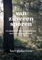 Van zilveren sporen 9789492421968 Bart Gijsbertsen, Verzenden, Gelezen, Bart Gijsbertsen