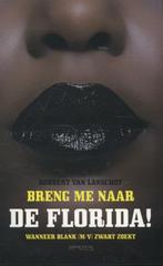 Breng me naar de Florida! 9789044625127 Robbert van Lanschot, Boeken, Verzenden, Zo goed als nieuw, Robbert van Lanschot