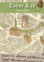 Tanne en ik 9789462660663 Lieve Hoet, Boeken, Verzenden, Zo goed als nieuw, Lieve Hoet