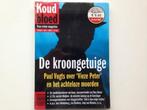 De kroongetuige / Koud bloed / 1 9789046804445 Paul Vugts, Verzenden, Gelezen, Paul Vugts