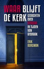 Waar blijft de kerk? 9789492093127 Erik Borgman, Verzenden, Zo goed als nieuw, Erik Borgman