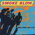 cd - Smoke Blow - Smokes A-Blowin Black As Coal, Zo goed als nieuw, Verzenden