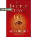 The Bumper Book of Lies 9781905102372 Attila The Hun, Boeken, Verzenden, Gelezen, Attila The Hun