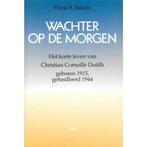 WACHTER OP DE MORGEN 9789024249008 FLORICE B. BAKELS, Boeken, Verzenden, Gelezen, FLORICE B. BAKELS