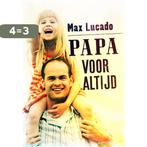 Papa voor altijd 9789043525220 Max Lucado, Boeken, Verzenden, Gelezen, Max Lucado