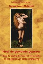 Trilogie van verandering 2 Heel de gewonde genezer, Verzenden, Gelezen, Umut Evren Nefertiti