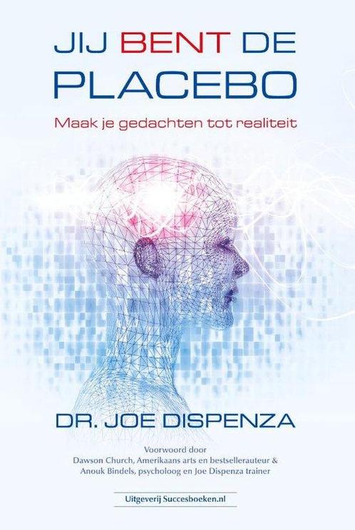 9789492665034 Jij bent de placebo Joe Dispenza, Boeken, Gezondheid, Dieet en Voeding, Nieuw, Verzenden