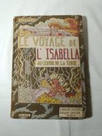 Léon Creux - Le voyage de l’Isabella au centre de la Terre -, Antiek en Kunst, Antiek | Boeken en Bijbels
