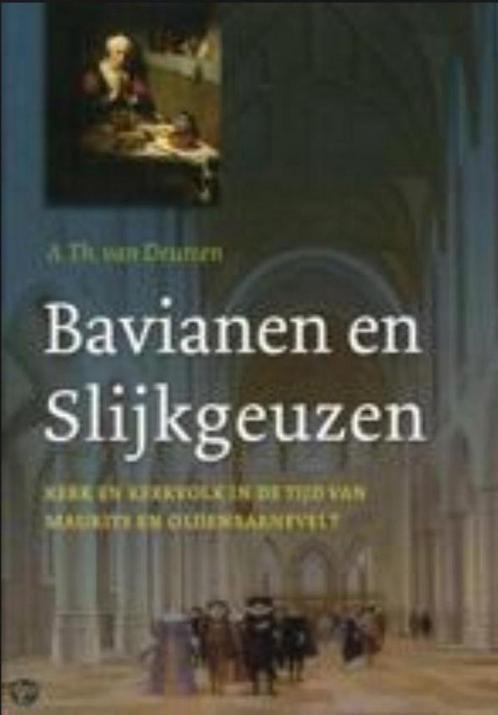 BAVIANEN EN SLIJKGEUZEN 9789051940671 A.T. van Deursen, Boeken, Godsdienst en Theologie, Zo goed als nieuw, Verzenden