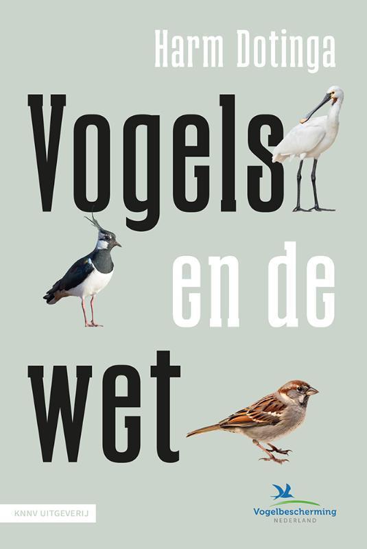 Vogels en de wet 9789050119528 Harm Dotinga, Boeken, Wetenschap, Zo goed als nieuw, Verzenden
