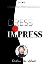 Dress to impress (9789461262219, Bastiaan Van Schaik), Verzenden, Nieuw