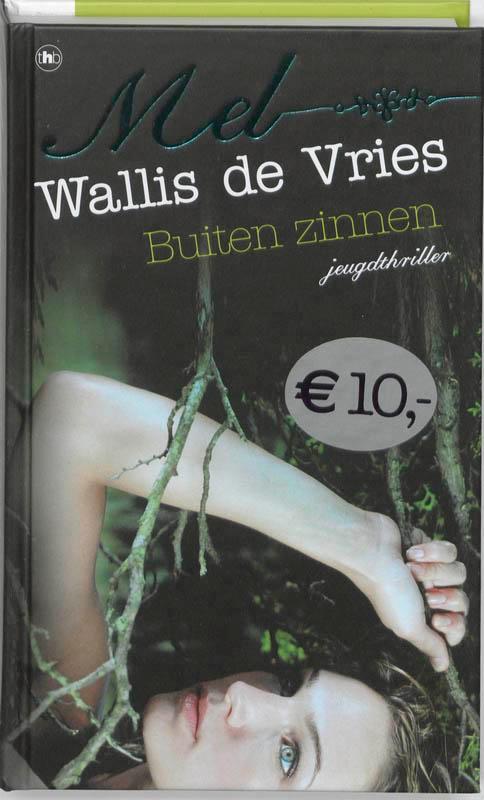 Buiten zinnen 9789044324624 Mel Wallis de Vries, Boeken, Kinderboeken | Jeugd | 13 jaar en ouder, Zo goed als nieuw, Verzenden