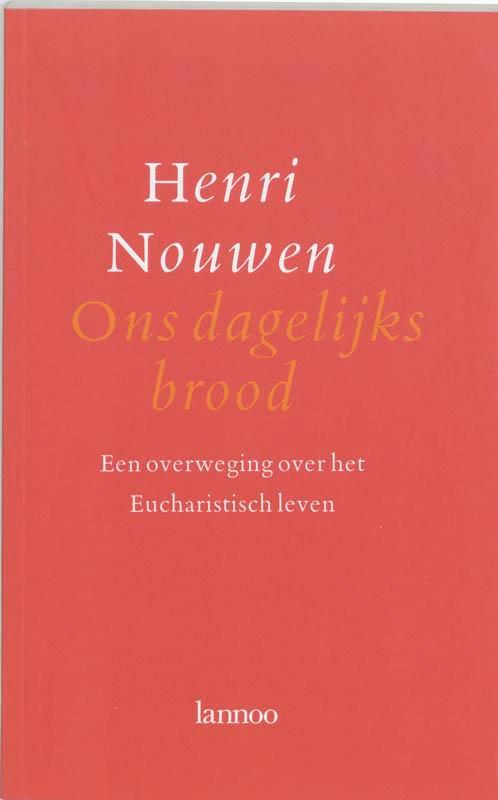 Ons Dagelijks Brood 9789020927221 Henri Nouwen, Boeken, Godsdienst en Theologie, Gelezen, Verzenden