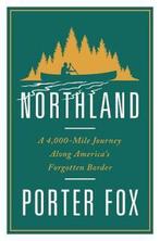 Northland 9780393248852 Porter Fox, Verzenden, Gelezen, Porter Fox