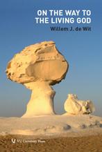 On the Way to the Living God 9789086595860 Willem-Jan de Wit, Verzenden, Gelezen, Willem-Jan de Wit