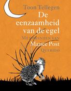 De eenzaamheid van de egel 9789045102504 Toon Tellegen, Boeken, Verzenden, Zo goed als nieuw, Toon Tellegen