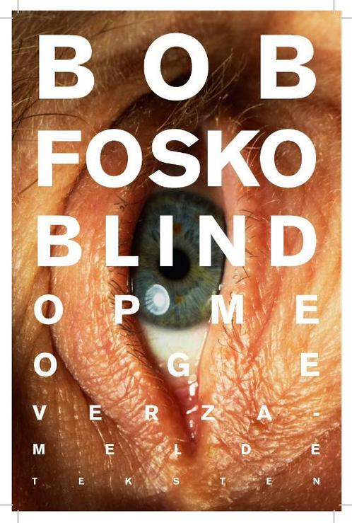 Blind op me oge 9789046810835 Bob Fosko, Boeken, Muziek, Zo goed als nieuw, Verzenden