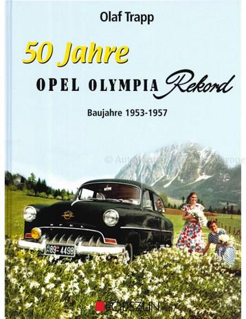 50 JAHRE OPEL OLYMPIA REKORD, BAUJAHRE 1953-1957