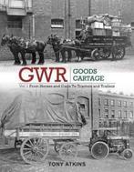 9781909328792 GWR Goods Cartage Tony Atkins, Nieuw, Tony Atkins, Verzenden