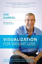 Visualization for Weight Loss 9781781803806 Jon Gabriel, Verzenden, Gelezen, Jon Gabriel