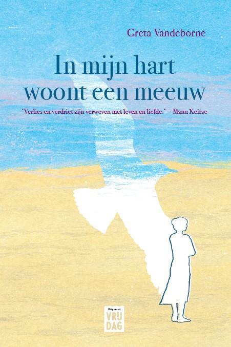 In mijn hart woont een meeuw 9789464341676 Greta Vandeborne, Boeken, Literatuur, Zo goed als nieuw, Verzenden
