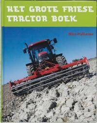 Het Grote Friese Tractor Boek 9789033006272 N. Hylkema, Boeken, Wetenschap, Gelezen, Verzenden