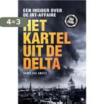 Het kartel van de delta / True Crime 9789089757098, Boeken, Verzenden, Zo goed als nieuw, Harry van Amstel