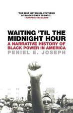 Waiting til the Midnight Hour 9780805083354 Peniel E Joseph, Boeken, Verzenden, Gelezen, Peniel E Joseph
