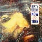 cd - Rusty Kershaw - Now &amp; Then, Verzenden, Zo goed als nieuw