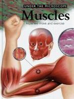 Under the microscope: Muscles: how we move and exercise by, Boeken, Gelezen, Clive Gregory, Verzenden