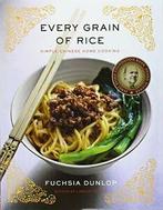 Every Grain of Rice: Simple Chinese Home Cooking. Dunlop, Boeken, Fuchsia Dunlop, Zo goed als nieuw, Verzenden