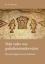 Mijn vader was godsdienstonderwijzer 9789087183608, Boeken, Verzenden, Zo goed als nieuw, Dr. W. Verboom