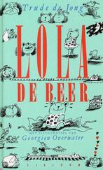 Lola de beer 9789062491568 Trude de Jong, Boeken, Verzenden, Zo goed als nieuw, Trude de Jong
