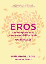 Eros / Masterclass 9789020219050 Don Miguel Ruiz, Verzenden, Zo goed als nieuw, Don Miguel Ruiz