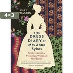 The Dress Diary of Mrs Anne Sykes 9781784743819, Verzenden, Zo goed als nieuw, Kate Strasdin