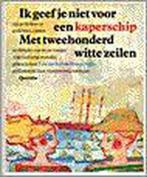 IK GEEF JE NIET OP VOOR EEN KAPERSCHIP 9789021455723, Verzenden, Gelezen, Bianca Stigter