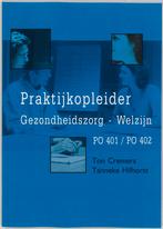 Praktijkopleider Gezondheidszorg Welzijn PO 401 /PO 402, Boeken, Verzenden, Zo goed als nieuw, T. Hilhorst