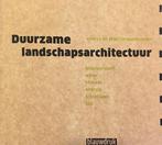 Duurzame landschapsarchitectuur 9789075271713, Boeken, Verzenden, Zo goed als nieuw