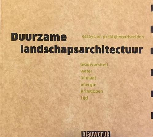 Duurzame landschapsarchitectuur 9789075271713, Boeken, Kunst en Cultuur | Architectuur, Zo goed als nieuw, Verzenden