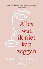 Alles wat ik niet kan zeggen 9789046825761 Emilie Pine, Boeken, Verzenden, Zo goed als nieuw, Emilie Pine