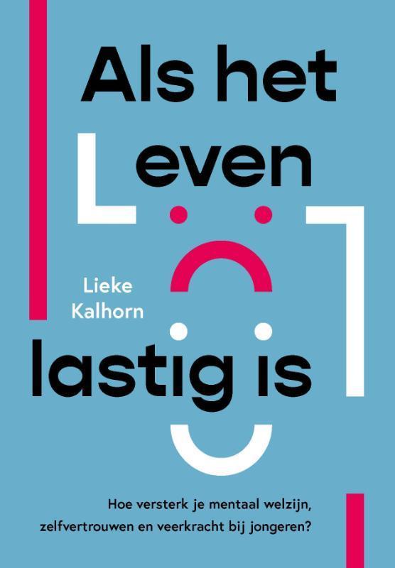 Als het leven lastig is 9789085603177 Lieke Kalhorn, Boeken, Studieboeken en Cursussen, Gelezen, Verzenden