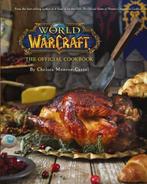 9781785654343 World Of Warcraft Official Cookbook, Boeken, Verzenden, Zo goed als nieuw, Chelsea Monroe Cassel