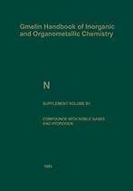 N Nitrogen : Compounds with Noble Gases and Hydrogen.by, Claudia Heinrich-Sterzel, Ulrike Ohms-Bredemann, Reinhard Haubold, Walter Hack, Hannelore Keller-Rudek